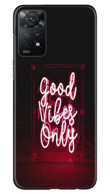 Good Vibes Only Mobile Back Case for Redmi Note 11 Pro Plus (Design - 314)