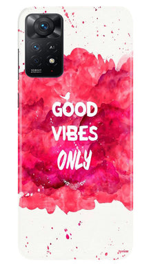 Good Vibes Only Mobile Back Case for Redmi Note 11 Pro Plus (Design - 351)