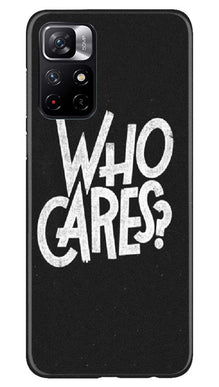 Who Cares Mobile Back Case for Redmi Note 11T 5G (Design - 94)