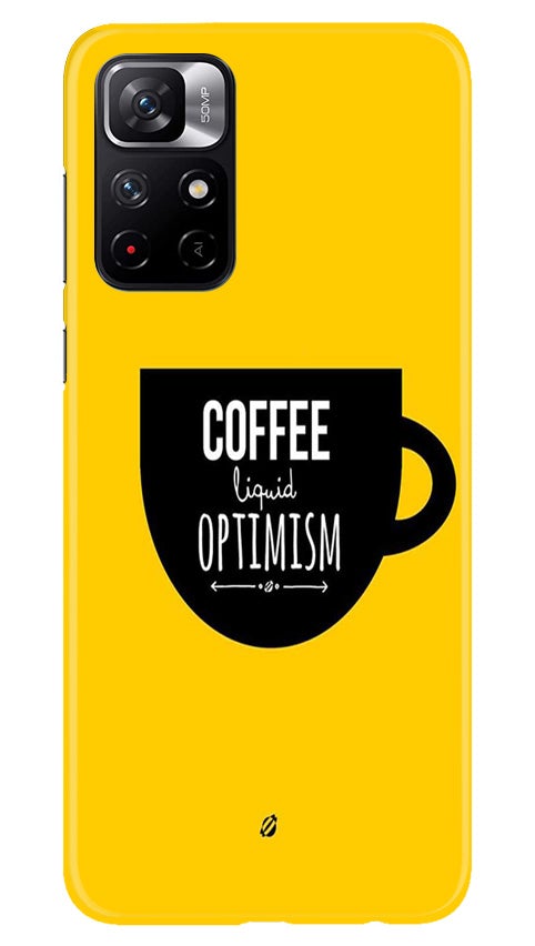 Coffee Optimism Mobile Back Case for Mi 11T 5G(Design - 353)