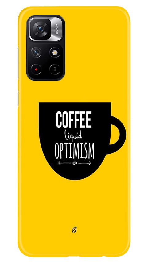Coffee Optimism Mobile Back Case for Redmi Note 11T 5G(Design - 353)