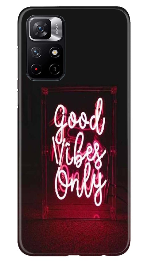 Good Vibes Only Mobile Back Case for Mi 11T 5G(Design - 354)