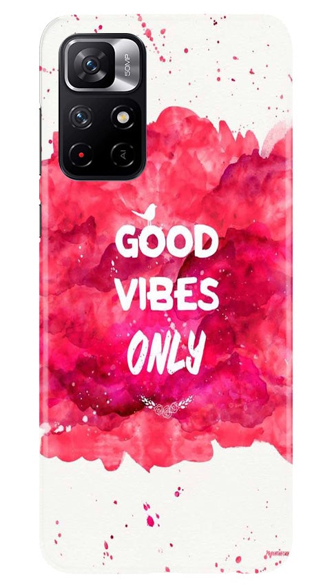 Good Vibes Only Mobile Back Case for Redmi Note 11T 5G(Design - 393)