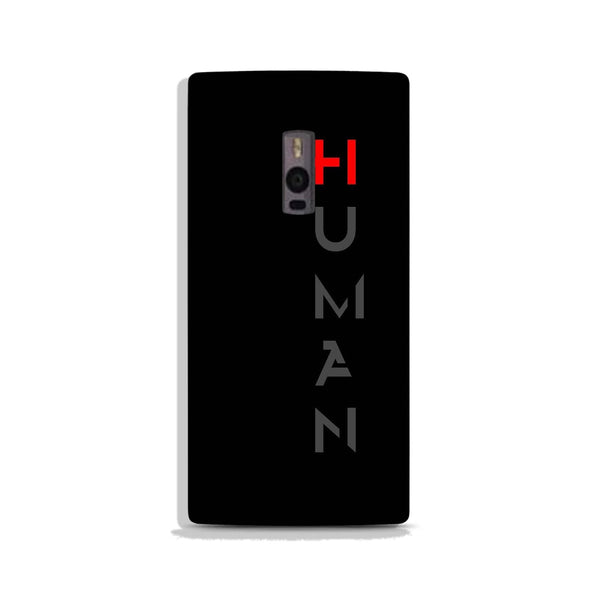 Human Case for OnePlus 2  (Design - 141)