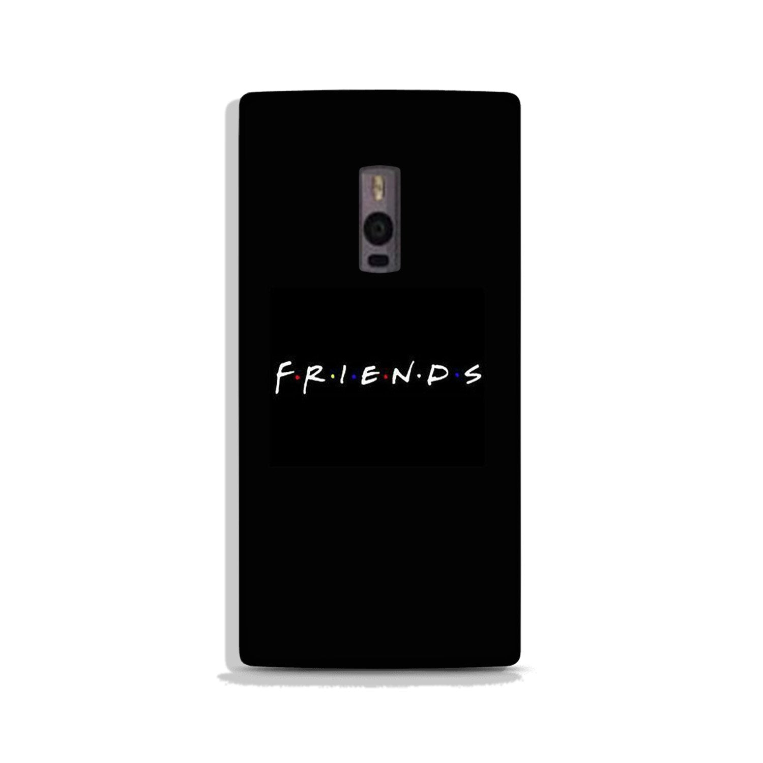 Friends Case for OnePlus 2  (Design - 143)