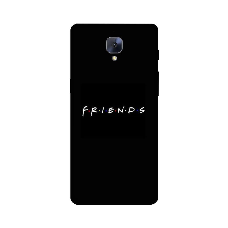 Friends Case for OnePlus 3/ 3T  (Design - 143)