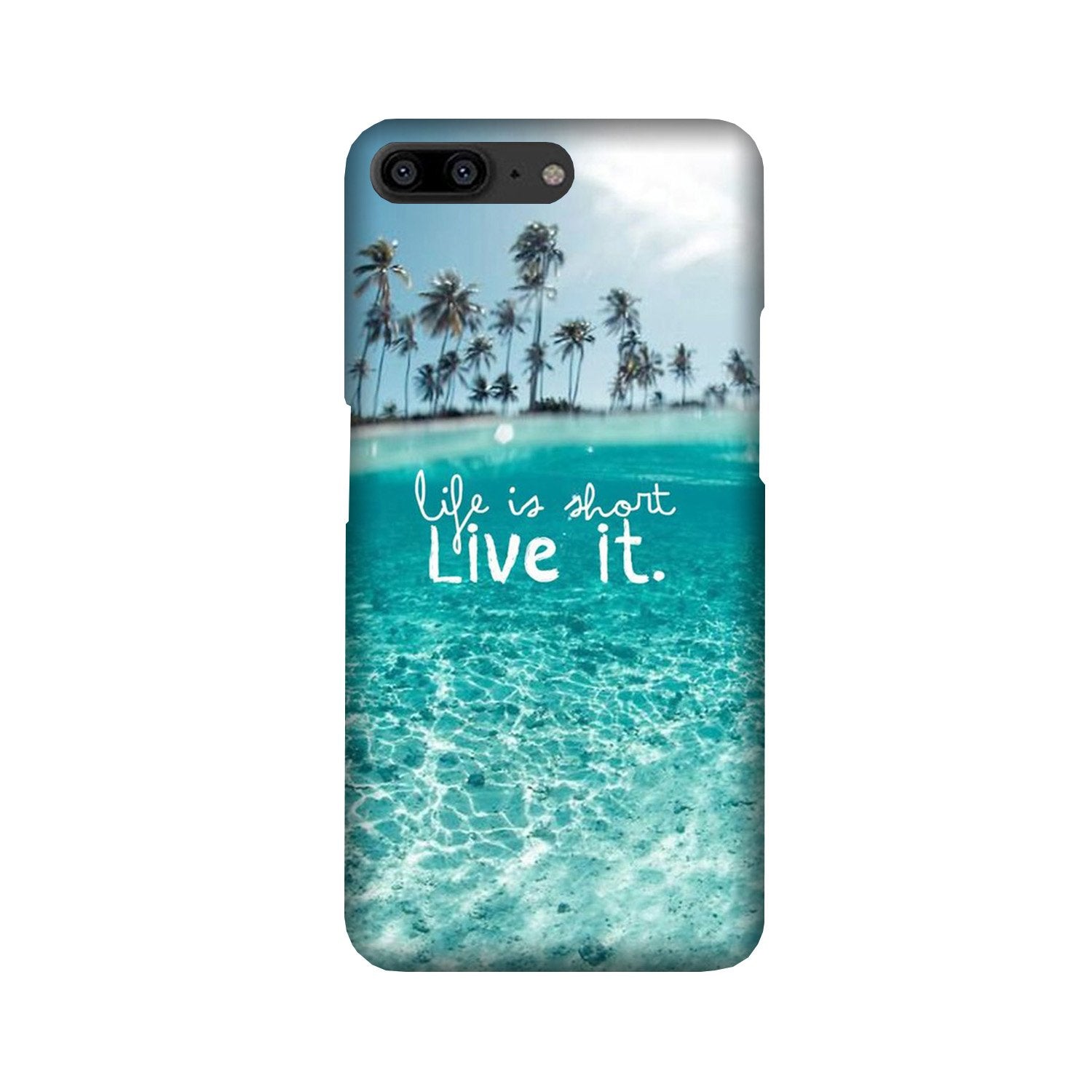 Life is short live it Case for OnePlus 5