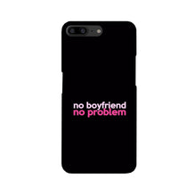 No Boyfriend No problem Case for OnePlus 5  (Design - 138)