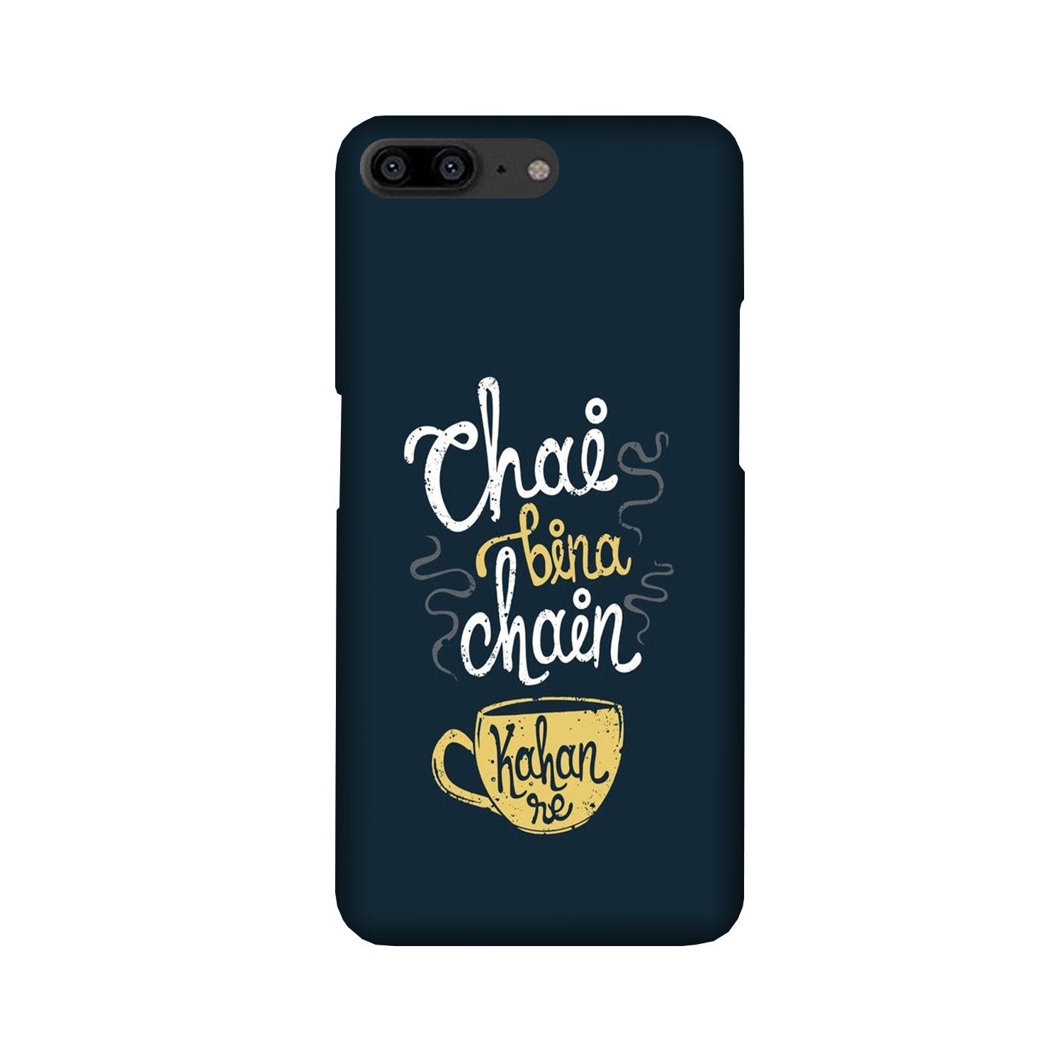 Chai Bina Chain Kahan Case for OnePlus 5  (Design - 144)