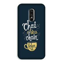 Chai Bina Chain Kahan Case for OnePlus 6  (Design - 144)