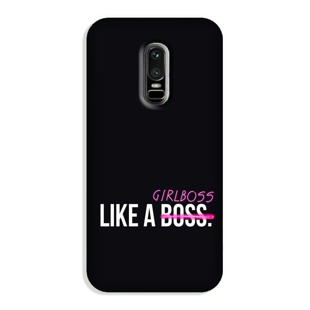 Like a Girl Boss Case for OnePlus 6 (Design No. 265)