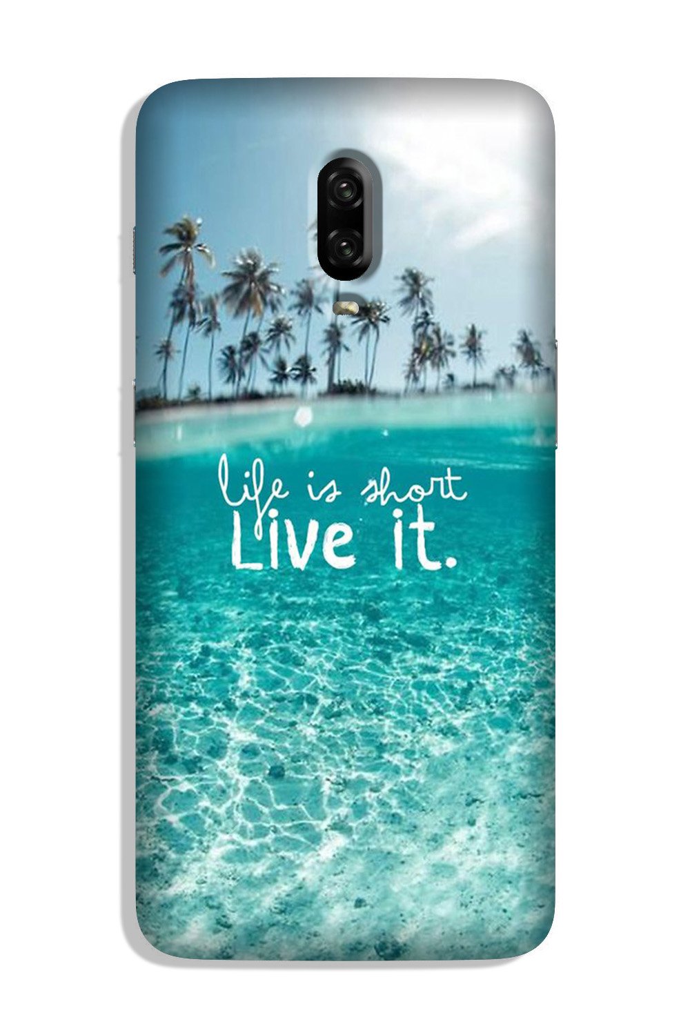 Life is short live it Case for OnePlus 7