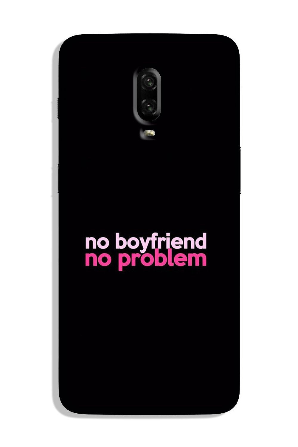No Boyfriend No problem Case for OnePlus 7(Design - 138)