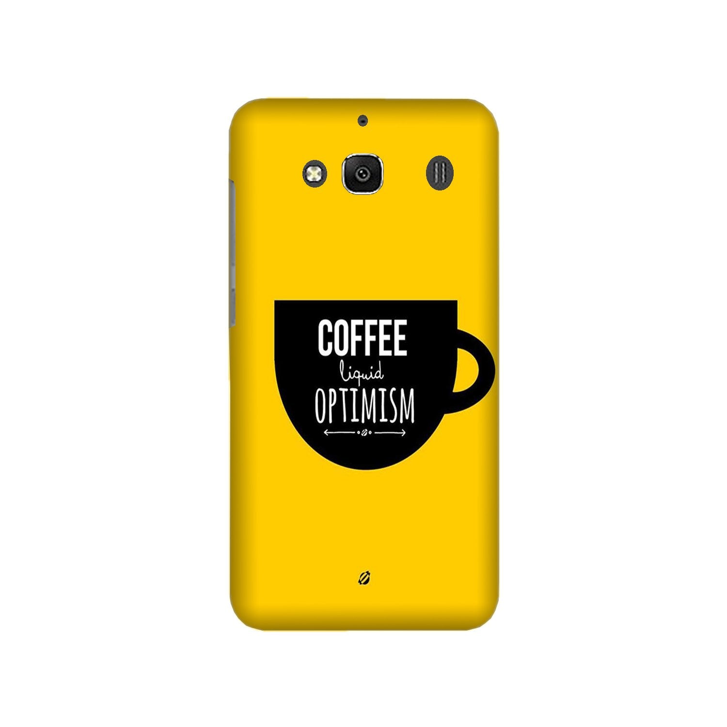Coffee Optimism Mobile Back Case for Redmi 2 Prime  (Design - 353)