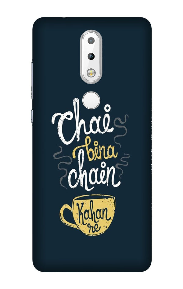 Chai Bina Chain Kahan Case for Nokia 3.1 Plus  (Design - 144)