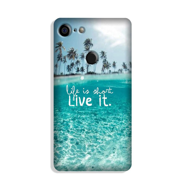 Life is short live it Case for Google Pixel 3A XL