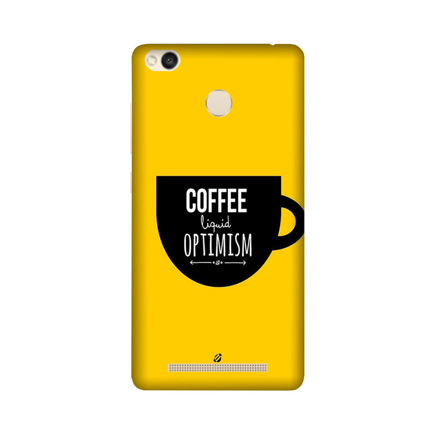 Coffee Optimism Mobile Back Case for Redmi 3S Prime  (Design - 353)