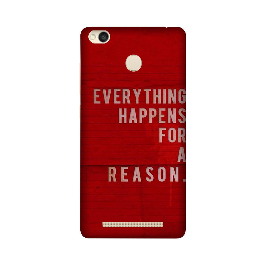 Everything Happens Reason Mobile Back Case for Redmi 3S Prime  (Design - 378)