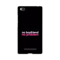 No Boyfriend No problem Case for Redmi 4A  (Design - 138)