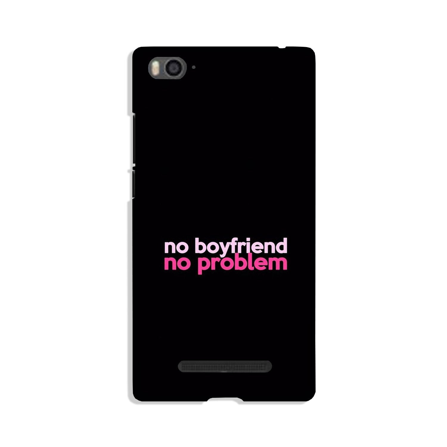 No Boyfriend No problem Case for Xiaomi Mi 4i  (Design - 138)