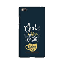 Chai Bina Chain Kahan Mobile Back Case for Xiaomi Mi 4i  (Design - 144)