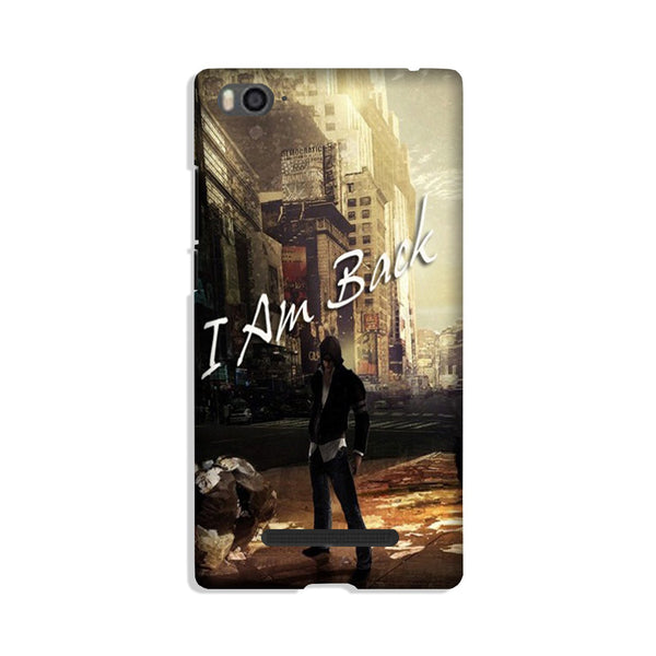 I am Back Case for Xiaomi Mi 4i (Design No. 296)