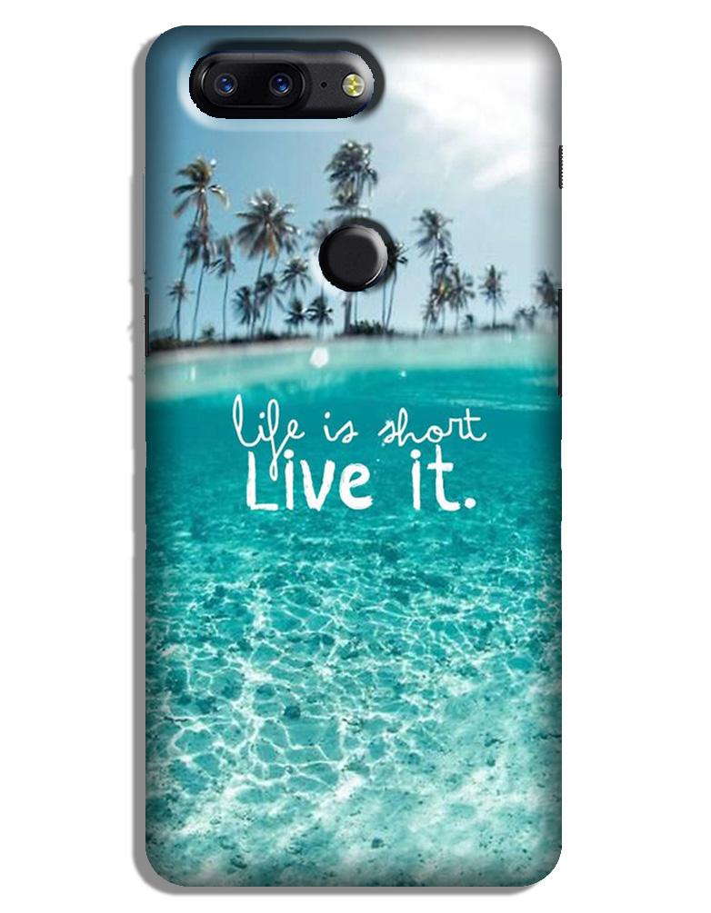 Life is short live it Case for OnePlus 5T