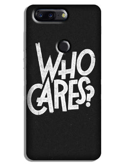 Who Cares Case for OnePlus 5T