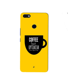 Coffee Optimism Mobile Back Case for Infinix Note 5 / Note 5 Pro (Design - 353)