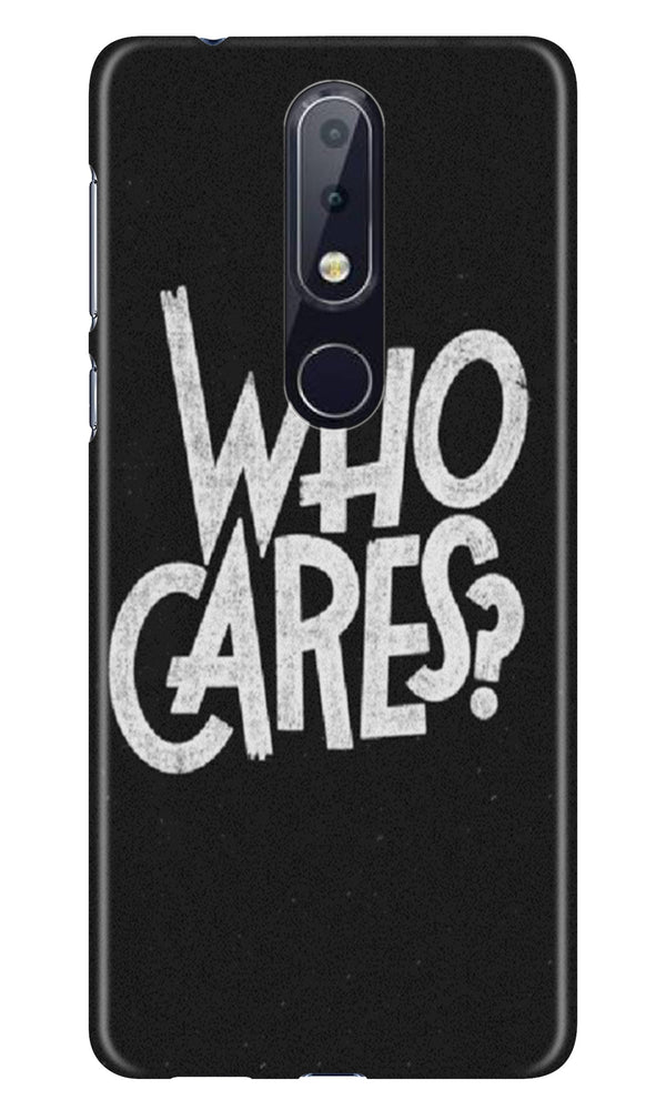 Who Cares Case for Nokia 6.1 Plus