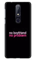 No Boyfriend No problem Case for Nokia 6.1 Plus  (Design - 138)