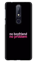 No Boyfriend No problem Case for Nokia 7.1  (Design - 138)