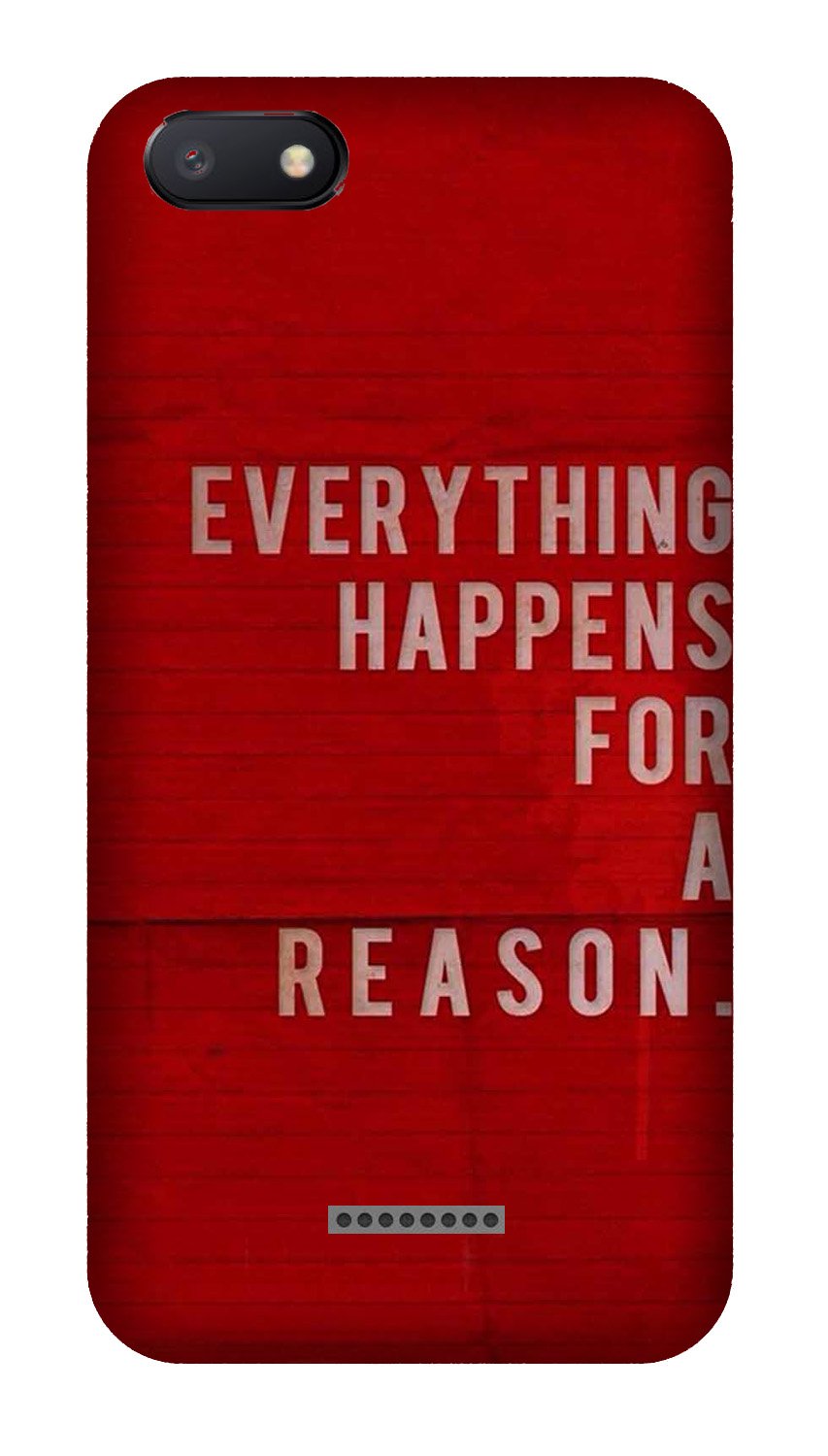 Everything Happens Reason Mobile Back Case for Redmi 6A  (Design - 378)
