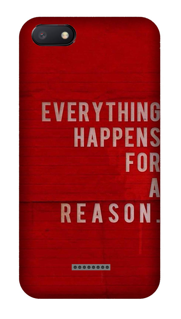 Everything Happens Reason Mobile Back Case for Redmi 6A  (Design - 378)