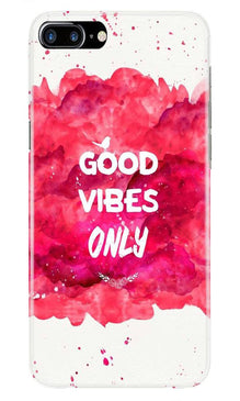 Good Vibes Only Mobile Back Case for iPhone 7 Plus  (Design - 393)