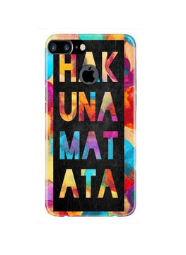 Hakuna Matata Mobile Back Case for iPhone 7 Plus Logo Cut(Design - 323)