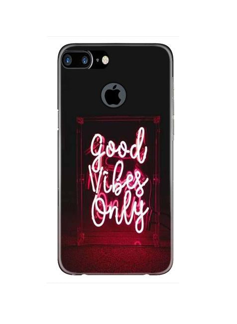 Good Vibes Only Mobile Back Case for iPhone 7 Plus Logo Cut  (Design - 354)