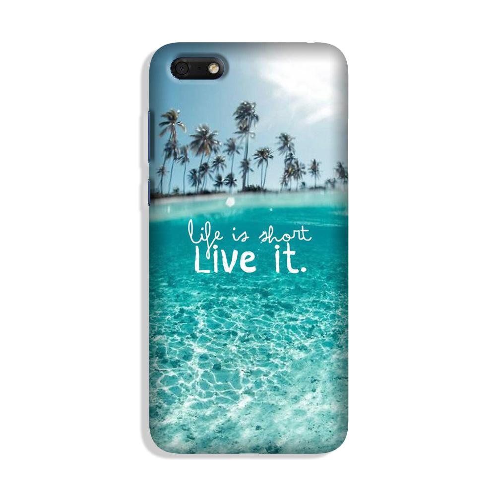 Life is short live it Case for Honor 7S