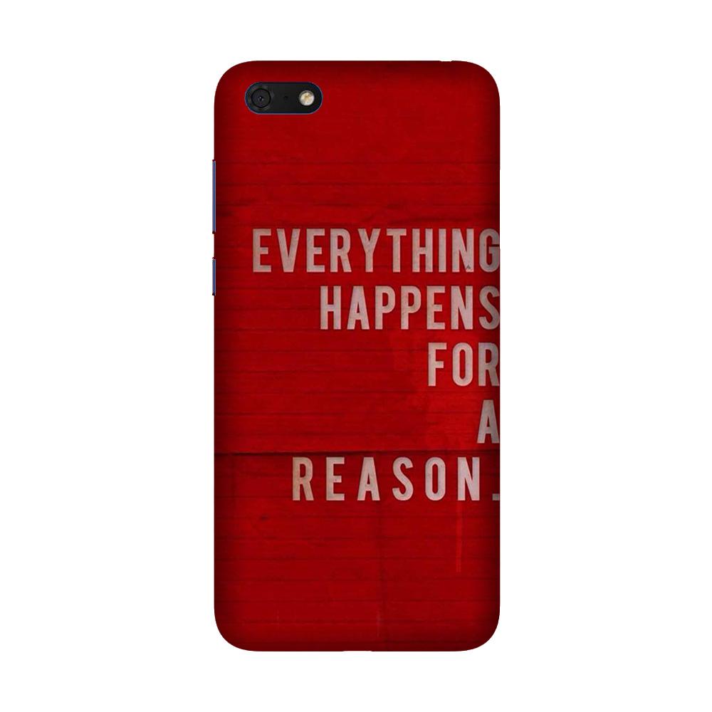 Everything Happens Reason Mobile Back Case for Honor 7S (Design - 378)