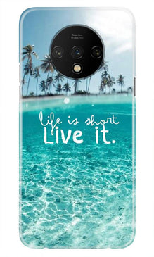 Life is short live it Mobile Back Case for OnePlus 7T (Design - 45)