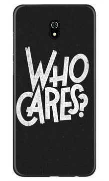 Who Cares Mobile Back Case for Xiaomi Redmi 8A (Design - 94)