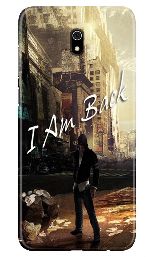 I am Back Case for Xiaomi Redmi 8A (Design No. 296)