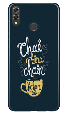 Chai Bina Chain Kahan Case for Honor 8X  (Design - 144)