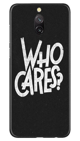 Who Cares Case for Redmi 8a Dual