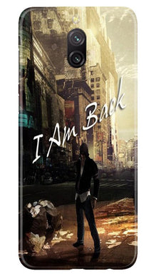 I am Back Mobile Back Case for Redmi 8a Dual (Design - 296)