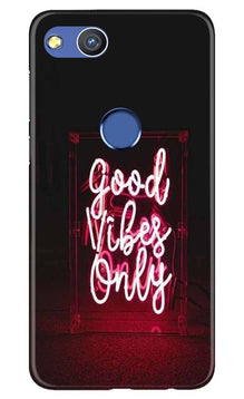 Good Vibes Only Mobile Back Case for Honor 8 Lite (Design - 354)