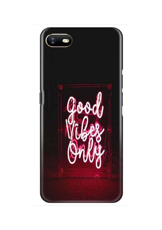 Good Vibes Only Mobile Back Case for Oppo A1K  (Design - 354)