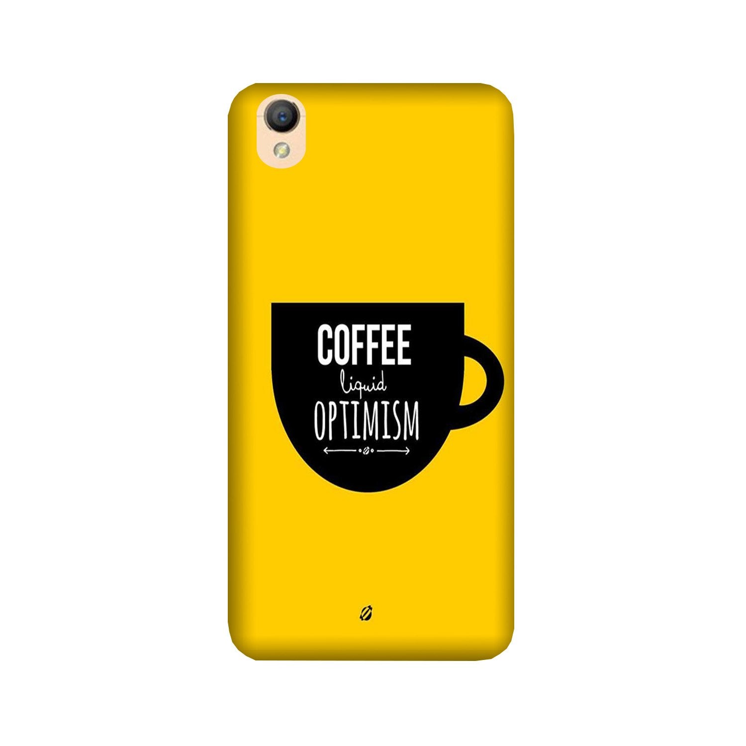 Coffee Optimism Mobile Back Case for Oppo A37  (Design - 353)