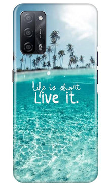 Life is short live it Mobile Back Case for Oppo A53s 5G (Design - 45)
