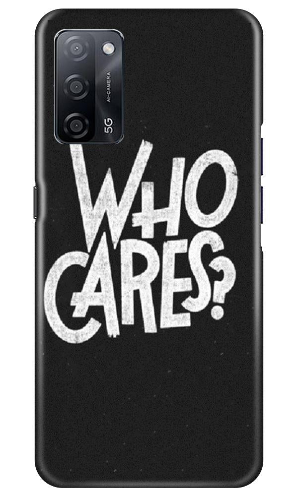 Who Cares Case for Oppo A53s 5G